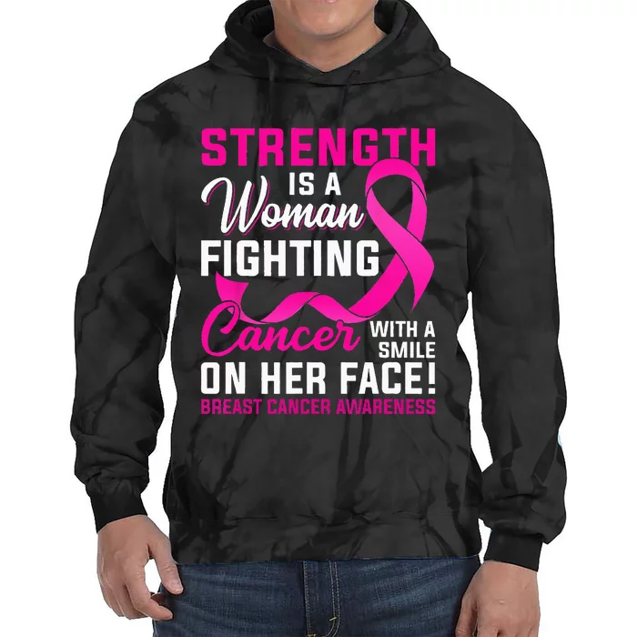 Strength Is A Woman Fighting Cancer Breast Cancer Awareness Tie Dye Hoodie