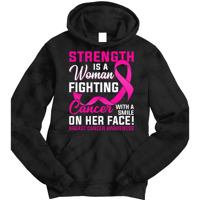 Strength Is A Woman Fighting Cancer Breast Cancer Awareness Tie Dye Hoodie