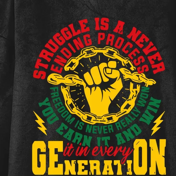 Struggle Is A Never Ending Process Juneteenth Freedom Day Hooded Wearable Blanket