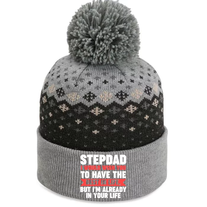 Stepdad I'm Already In Your Life Stepdad Gift The Baniff Cuffed Pom Beanie