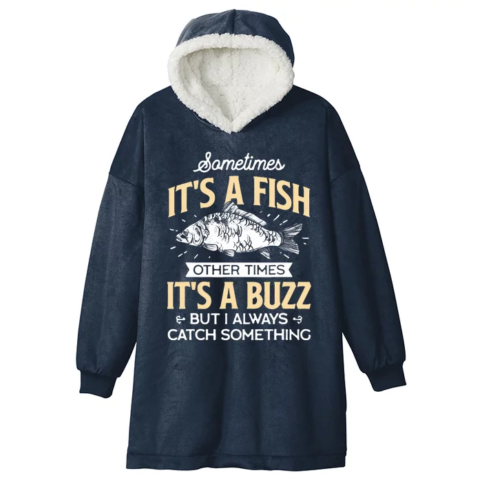 Sometimes ItS A Fish Funny Fishing & Angler Joke Gift Hooded Wearable Blanket