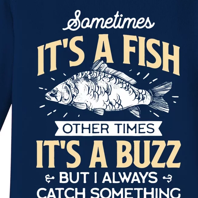 Sometimes ItS A Fish Funny Fishing & Angler Joke Gift Baby Long Sleeve Bodysuit