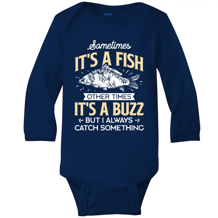 Sometimes ItS A Fish Funny Fishing & Angler Joke Gift Baby Long Sleeve Bodysuit