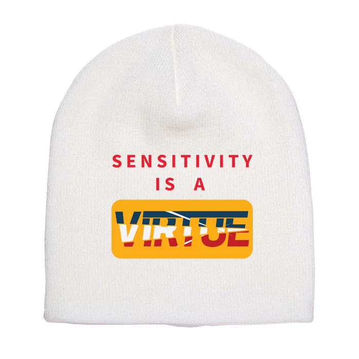 Sensitivity Is A Virtue Tshirt Short Acrylic Beanie