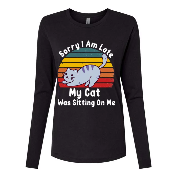 Sorry I Am Late My Cat Was Sitting On Me Gift Womens Cotton Relaxed Long Sleeve T-Shirt