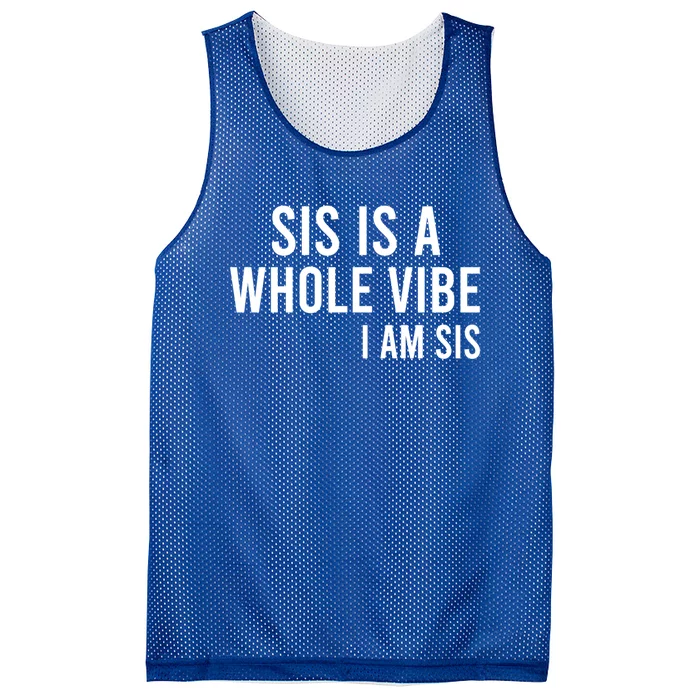 Sis Is A Whole Vibe IM Sis Funny Mesh Reversible Basketball Jersey Tank