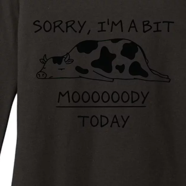 Sorry, I'm a bit Moody Today Cute moody Cow Womens CVC Long Sleeve Shirt