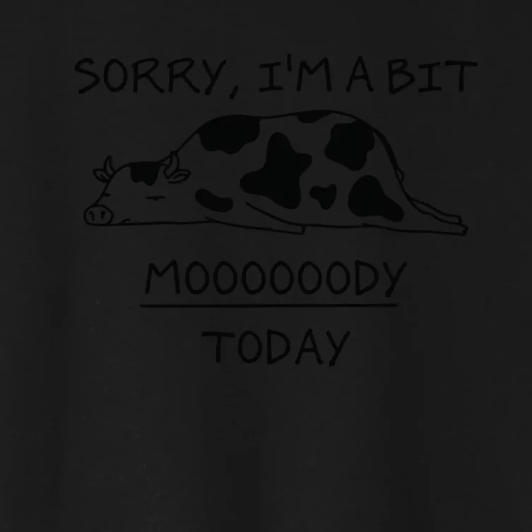 Sorry, I'm a bit Moody Today Cute moody Cow Women's Crop Top Tee