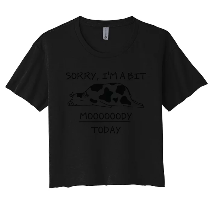 Sorry, I'm a bit Moody Today Cute moody Cow Women's Crop Top Tee