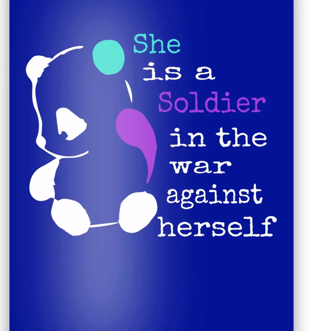 She Is A Soldier Semicolon Gift Suicide Prevention Awareness Gift Poster