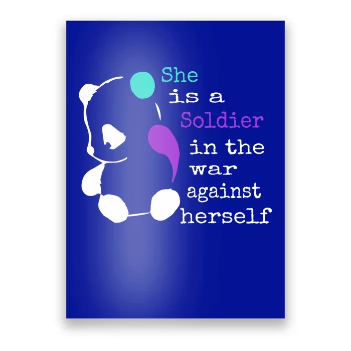 She Is A Soldier Semicolon Gift Suicide Prevention Awareness Gift Poster