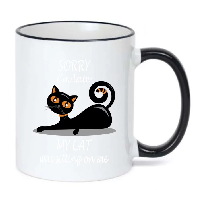 Sorry I Am Late My Cat Was Sitting On Me Funny Cat Lover Tee Cool Gift Black Color Changing Mug