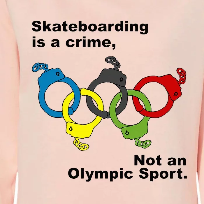 Skateboarding Is A Crime Not An Sport Womens California Wash Sweatshirt