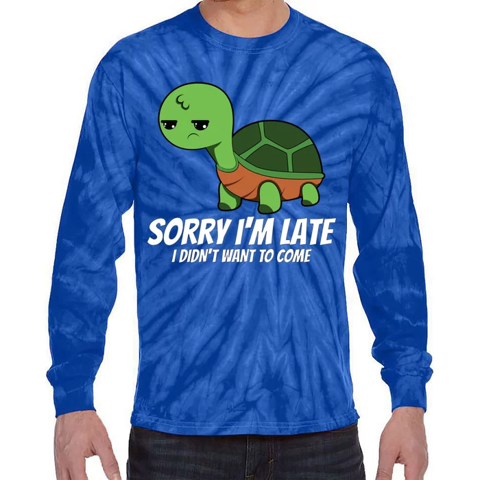 Sorry I Am Late Verlag Turtle I'm Too Late Gift Tie-Dye Long Sleeve Shirt