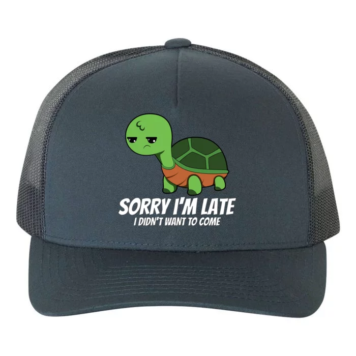 Sorry I Am Late Verlag Turtle I'm Too Late Gift Yupoong Adult 5-Panel Trucker Hat