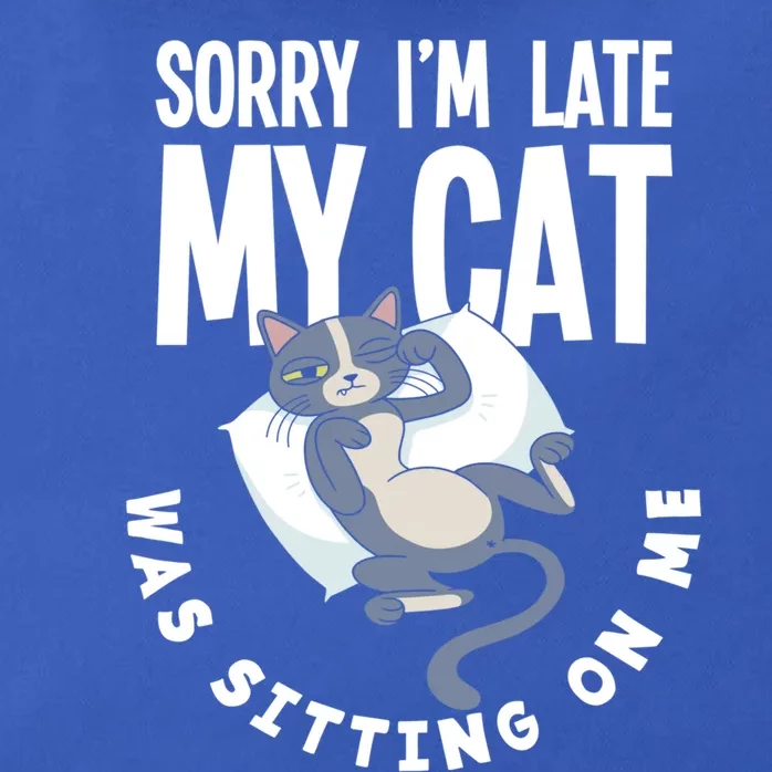 Sorry I Am Late My Cat Was Sitting On Me Pet Cat Owner Cat Gift Zip Tote Bag