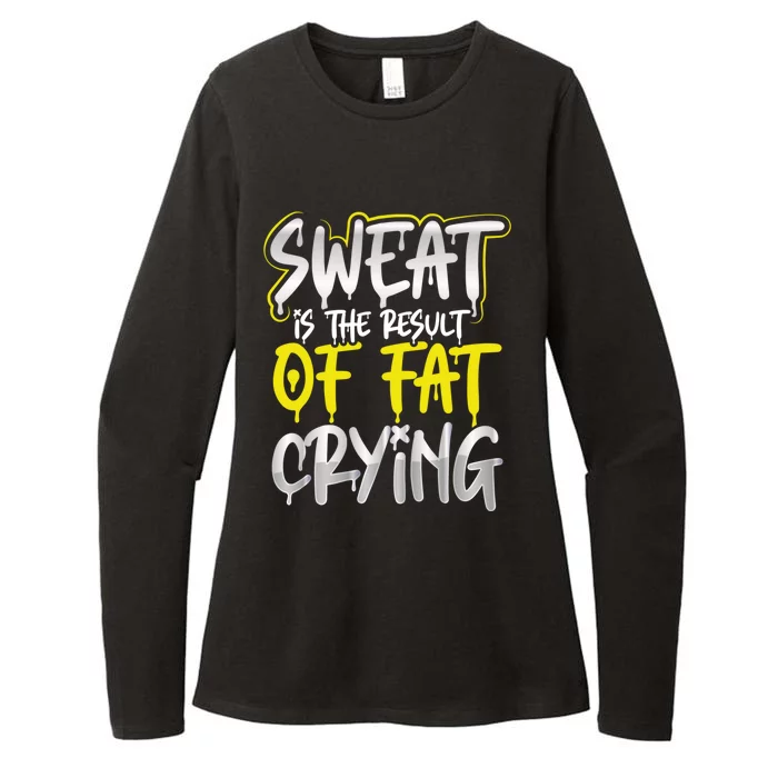 Sweat Is A Result Of Fat Crying Funny Gift Workout Gym Design Cool Gift Womens CVC Long Sleeve Shirt