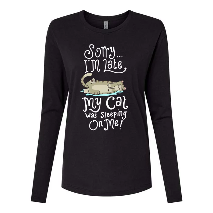 Sorry I Am Late My Cat Was Sleeping On Me Gift Womens Cotton Relaxed Long Sleeve T-Shirt