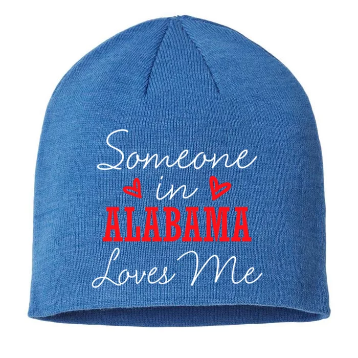 Someone In Alabama Loves Me Relationship Couple Great Gift 8 1/2in Sustainable Knit Beanie