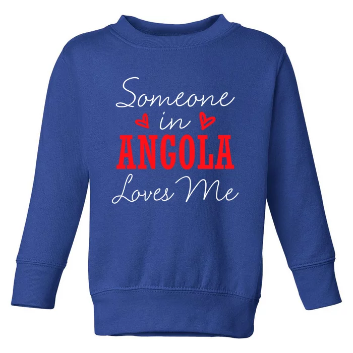 Someone In Angola Loves Me Relationship Couple Luanda Cool Gift Toddler Sweatshirt