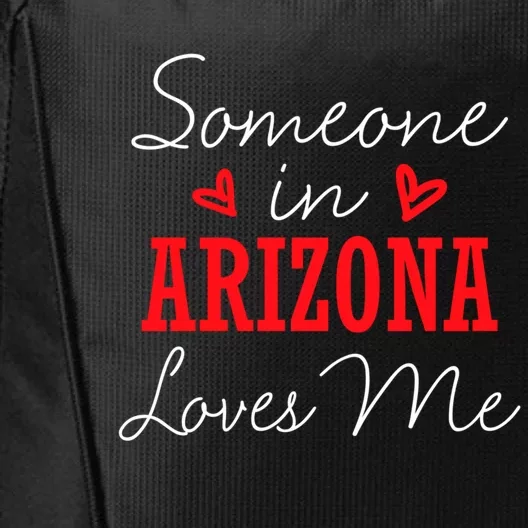 Someone In Arizona Loves Me Relationship Couple Funny Gift City Backpack