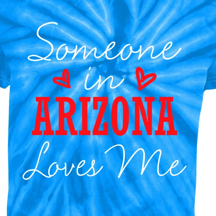 Someone In Arizona Loves Me Relationship Couple Funny Gift Kids Tie-Dye T-Shirt