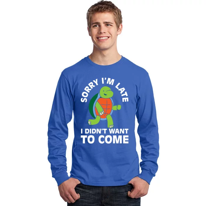 Sorry I Am Late Verlag Turtle I'm Too Late Gift Tall Long Sleeve T-Shirt