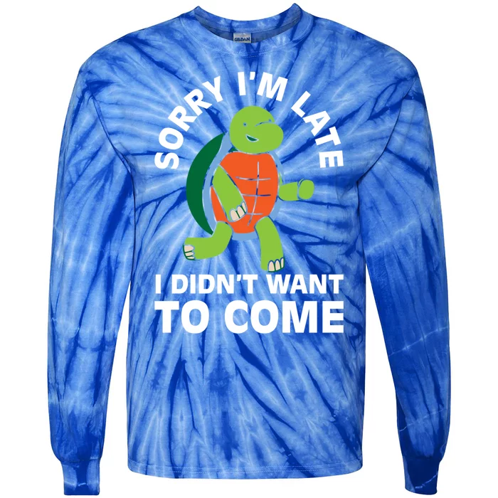 Sorry I Am Late Verlag Turtle I'm Too Late Gift Tie-Dye Long Sleeve Shirt