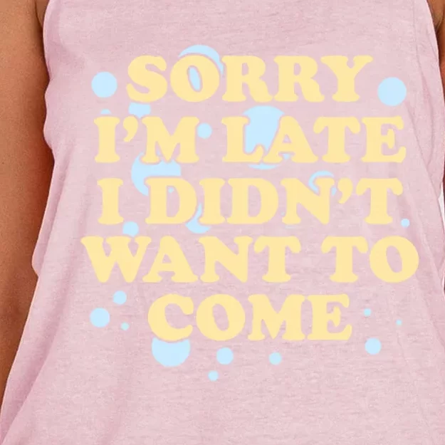 Sorry I Am Late I Did Not Want To Come Gift Women's Knotted Racerback Tank