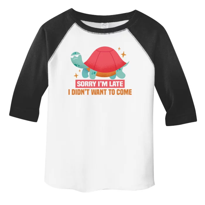 Sorry I Am Too Late I Want Not Come Tortoise Great Gift Toddler Fine Jersey T-Shirt