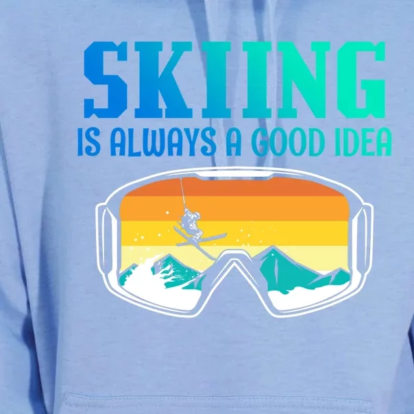 Skiing Is Always A Good Idea Ski Driving Gift Unisex Surf Hoodie