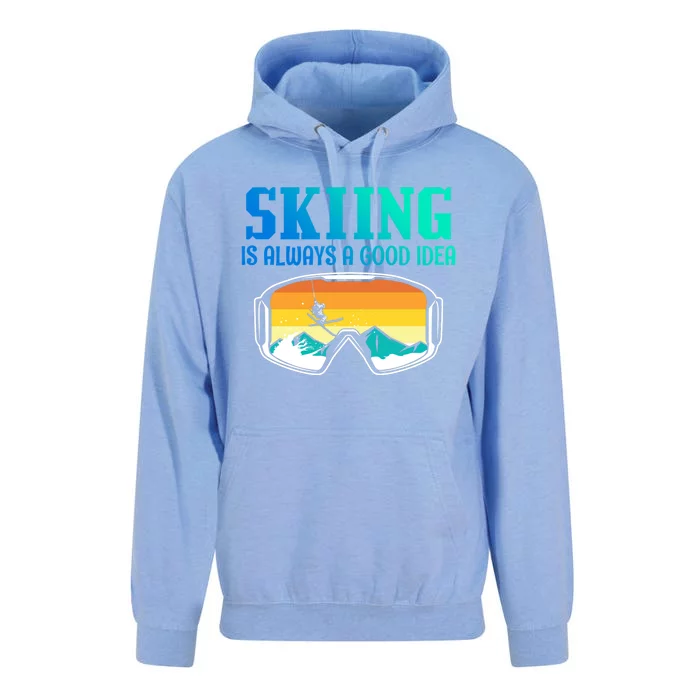 Skiing Is Always A Good Idea Ski Driving Gift Unisex Surf Hoodie