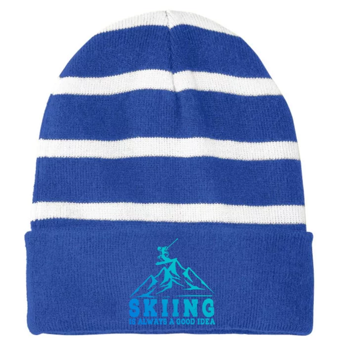 Skiing Is Always A Good Idea Ski Outfit With Mountains Funny Gift Striped Beanie with Solid Band