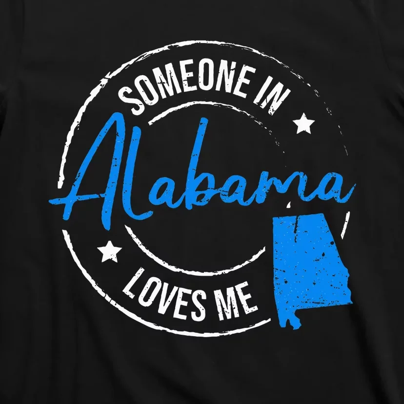 Someone In Alabama Loves Me Alabama T-Shirt