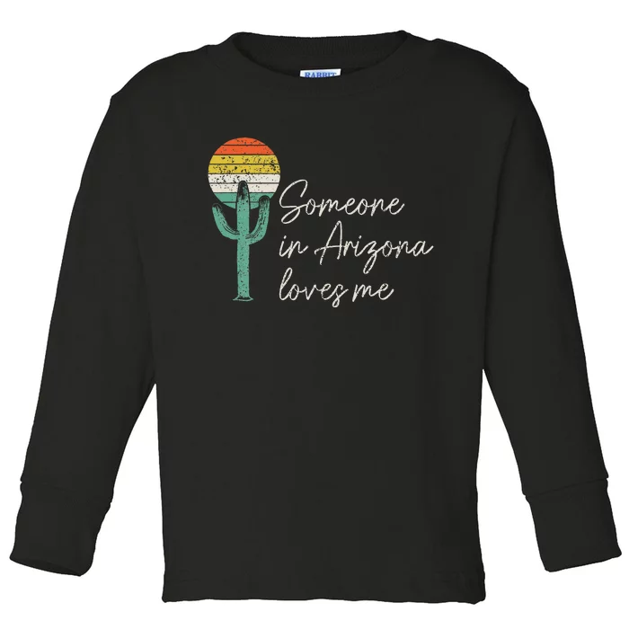 Someone In Arizona Loves Me Cactus AZ Vintage Toddler Long Sleeve Shirt