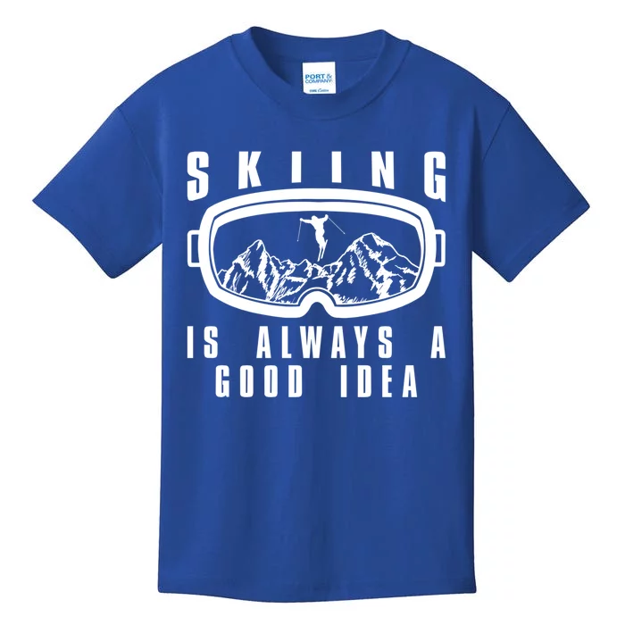 Skiing Is Always A Good Idea Cool Gift Kids T-Shirt