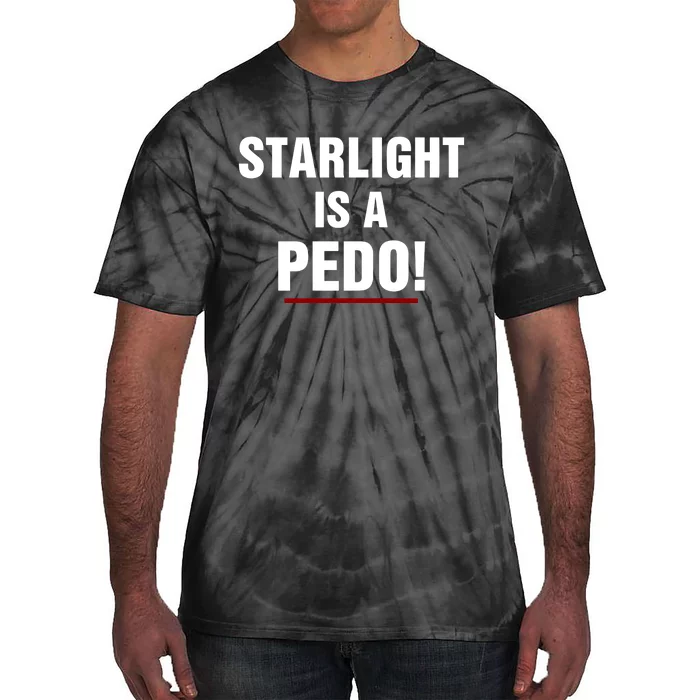 Starlight Is A Pedo Tie-Dye T-Shirt