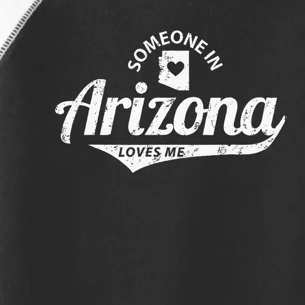 Someone In Arizona Loves Me Toddler Fine Jersey T-Shirt