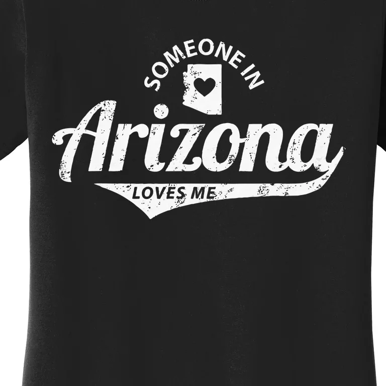 Someone In Arizona Loves Me Women's T-Shirt