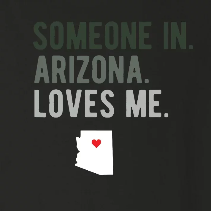 Someone In Arizona Loves Me Gift Az Home State Toddler Long Sleeve Shirt