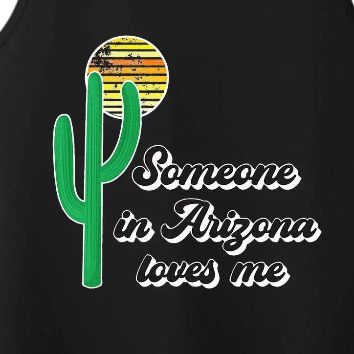 Someone In Arizona Loves Me Performance Tank