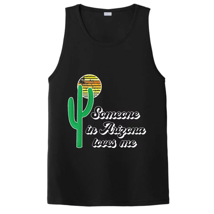 Someone In Arizona Loves Me Performance Tank