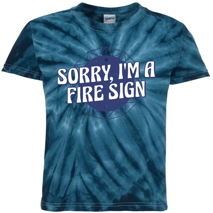 Sorry I'm A Fire Sign Astrology Kids Tie-Dye T-Shirt