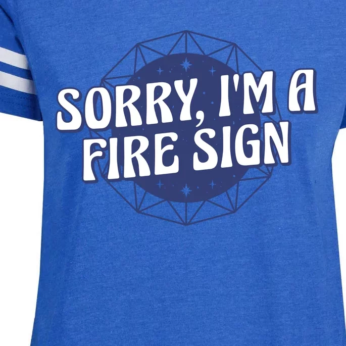 Sorry I'm A Fire Sign Astrology Enza Ladies Jersey Football T-Shirt