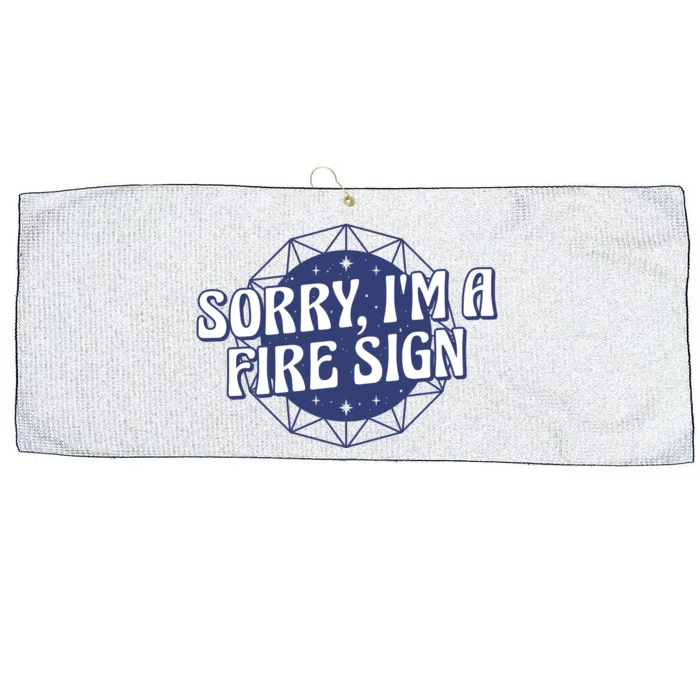 Sorry I'm A Fire Sign Astrology Large Microfiber Waffle Golf Towel