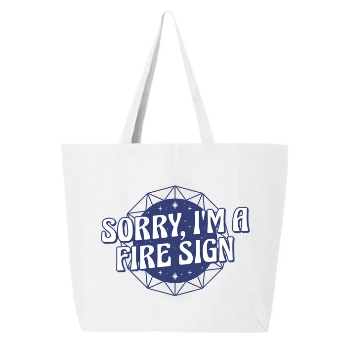 Sorry I'm A Fire Sign Astrology 25L Jumbo Tote