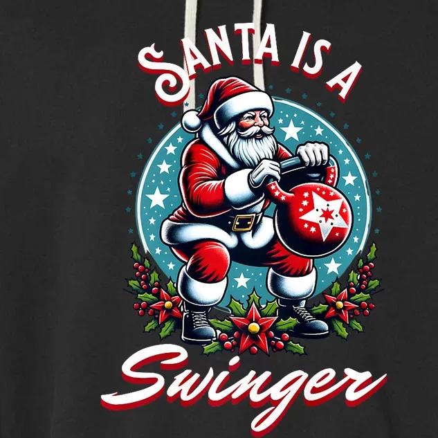 Santa Is A Swinger Christmas Kettlebell Gym Garment-Dyed Fleece Hoodie