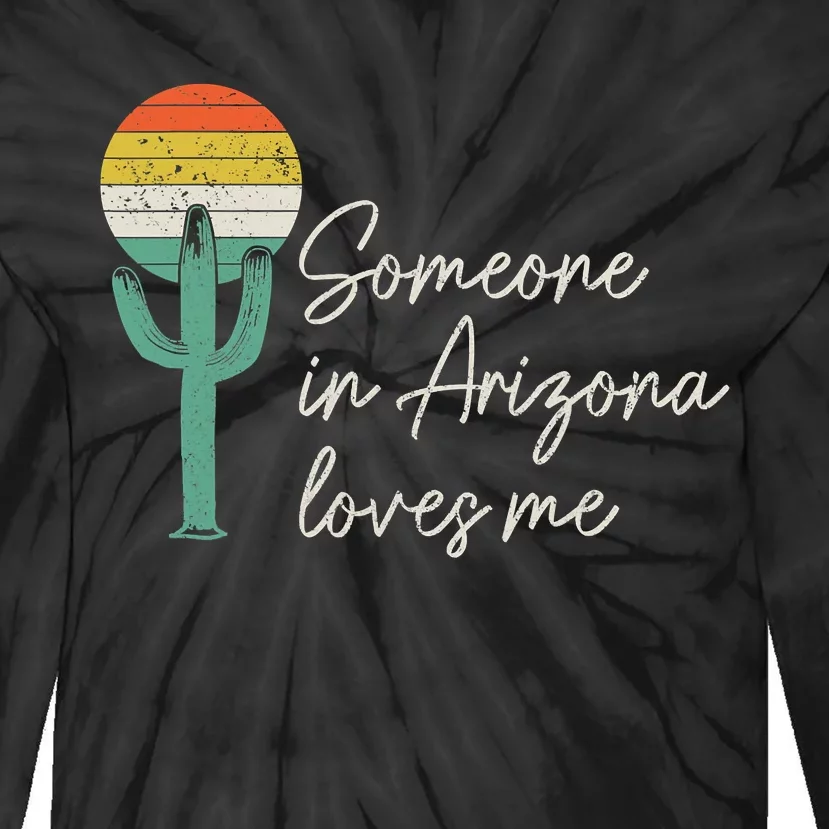 Someone In Arizona Loves Me Retro Cactus Tie-Dye Long Sleeve Shirt