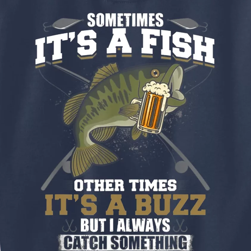 Sometimes It's A Fish Other Times It's A Buzz - Beer Day Kids Sweatshirt