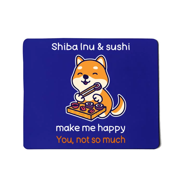 Shiba Inu And Sushi Gift Sarcastic Shiba Lover Sushi Lover Gift Mousepad